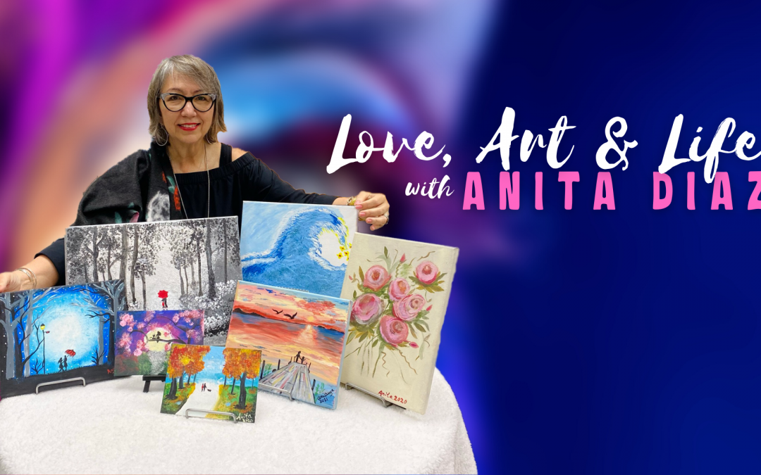 Love, Art & Life with Anita Diaz