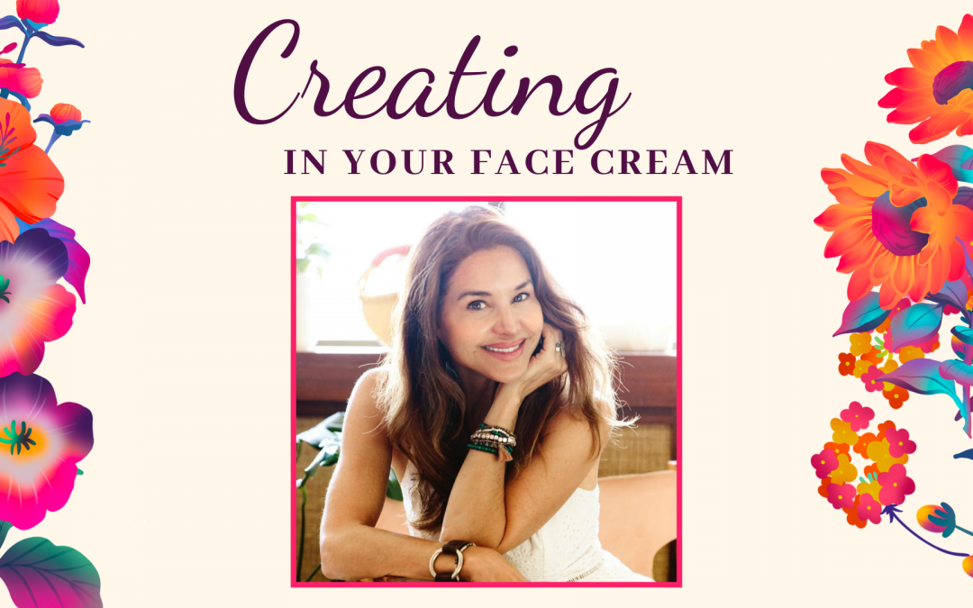 Creating In Your Face Cream with Denice Duff