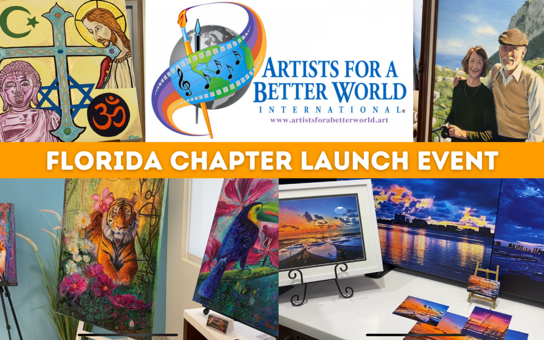 Artists for a Better World – Florida Chapter Launch Event