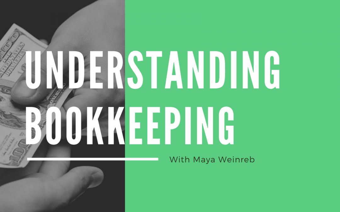 Understanding Bookkeeping with Maya Weinreb